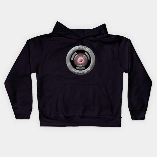 I Want Superpowers Kids Hoodie by JAC3D